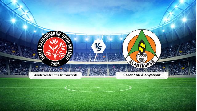 CANLI | Mısırlı.com.tr Fatih Karagümrük – Corendon Alanyaspor maç anlatımı! Maç ne zaman? Saat kaçta ve hangi kanalda? – 16 Mayıs 2026